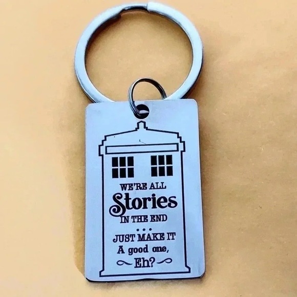 Doctor Who we are Story in the end just make a good one police box hot Keychain - Picture 1 of 1